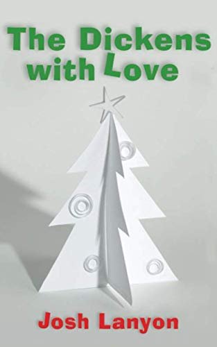 The Dickens With Love by Josh Lanyon